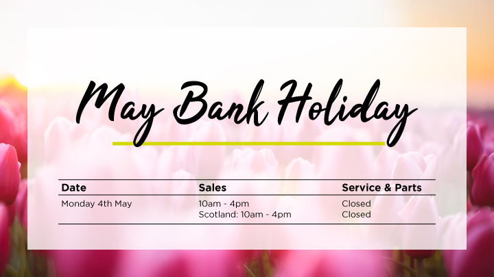 May Bank Holiday Hours For Stratstone