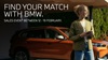 Find Your Match With BMW