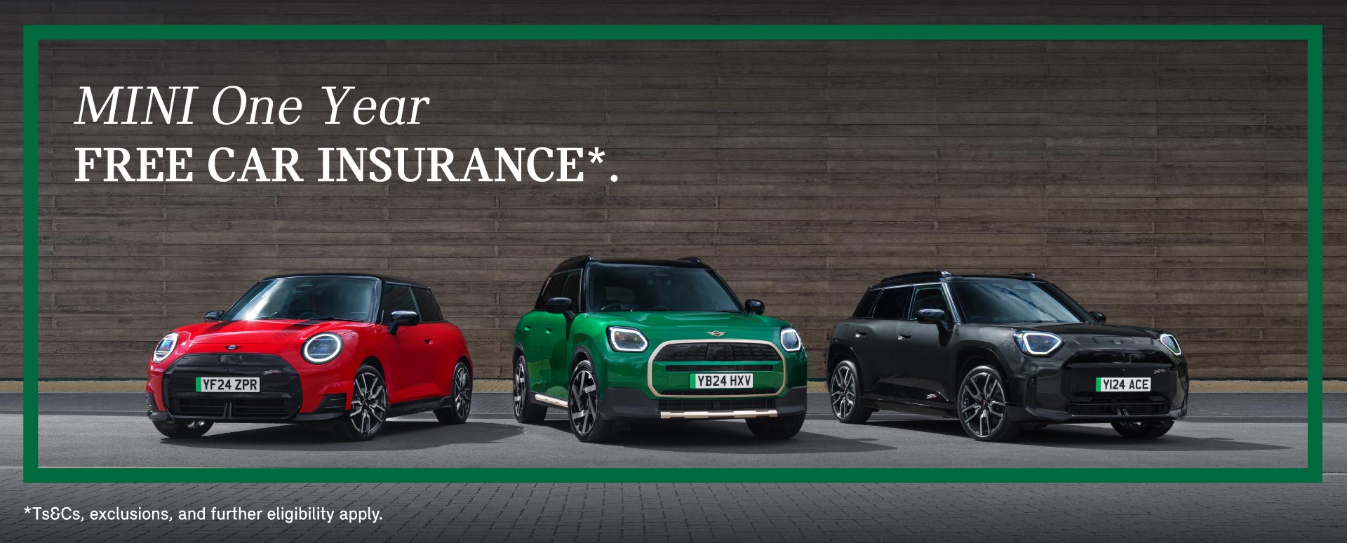 One Year Free Insurance*.